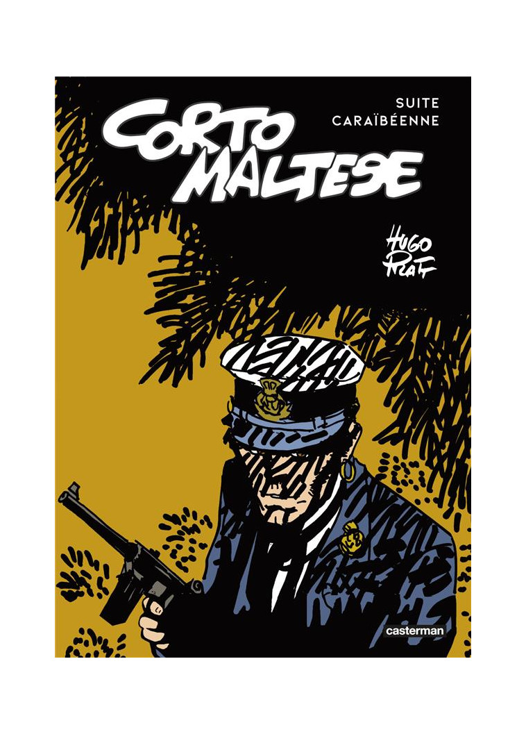 CORTO MALTESE - SUITE CARAIBEENNE - SOUS LE SIGNE DU CAPRICORNE SUIVI DE CORTO TOUJOURS UN PEU PL - PRATT/HUGO PRATT - CASTERMAN