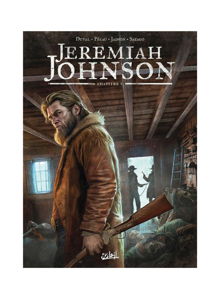 JEREMIAH JOHNSON - T05 - JEREMIAH JOHNSON CHAPITRE 5 - JADSON/PECAU/DUVAL - Soleil Productions