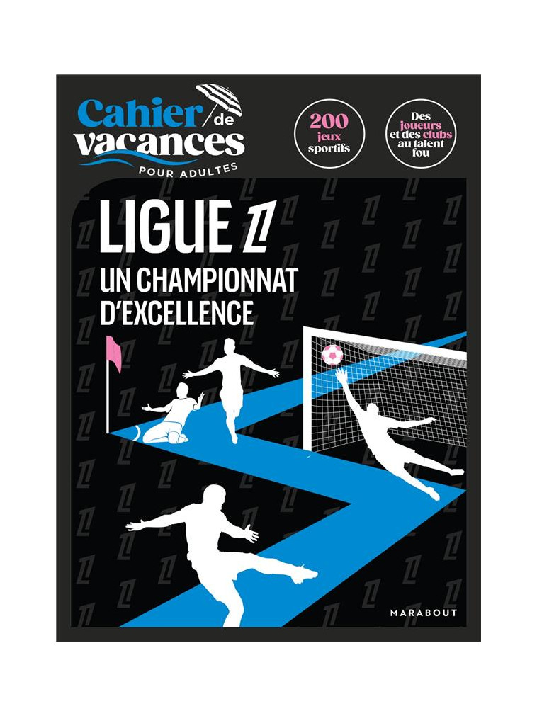 CAHIER DE VACANCES - FOOT SPECIAL LIGUE 1 - COLLECTIF - MARABOUT