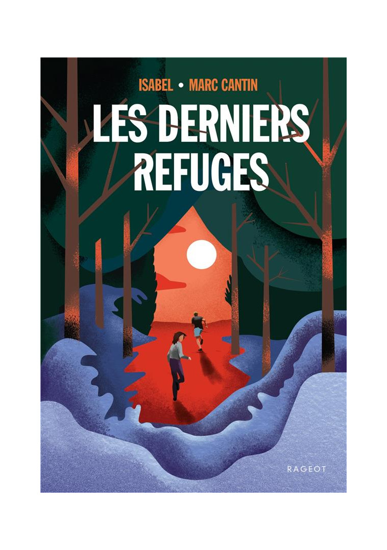 LES DERNIERS REFUGES - ISABEL - MARC CANTIN - RAGEOT