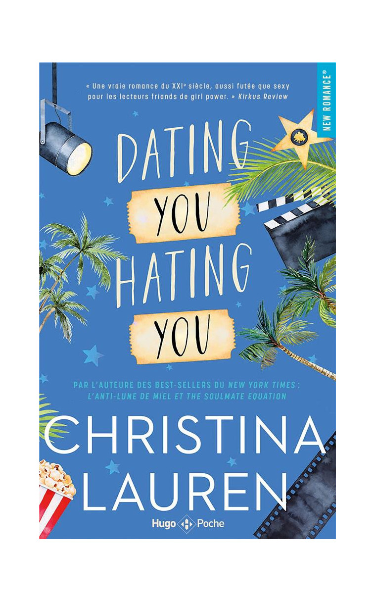 HATING YOU DATING YOU - EN AMOUR COMME A LA GUERRE TOUS LES COUPS SONT PERMIS. - LAUREN CHRISTINA - HUGO JEUNESSE