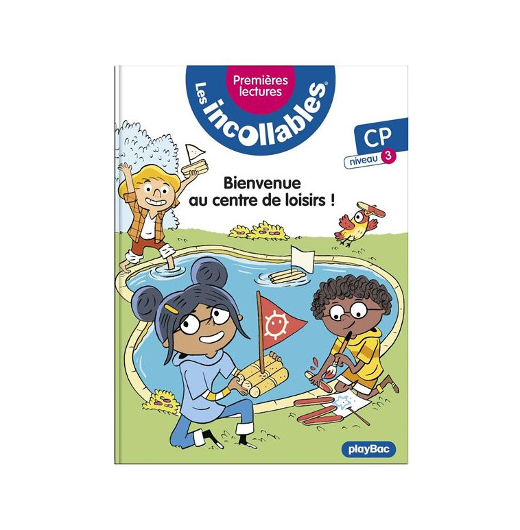 LES INCOLLABLES - PREMIERES LECTURES - TOME 22 - LE CENTRE DE LOISIRS - NIVEAU 3 - LENNE-FOUQUET - PRISMA