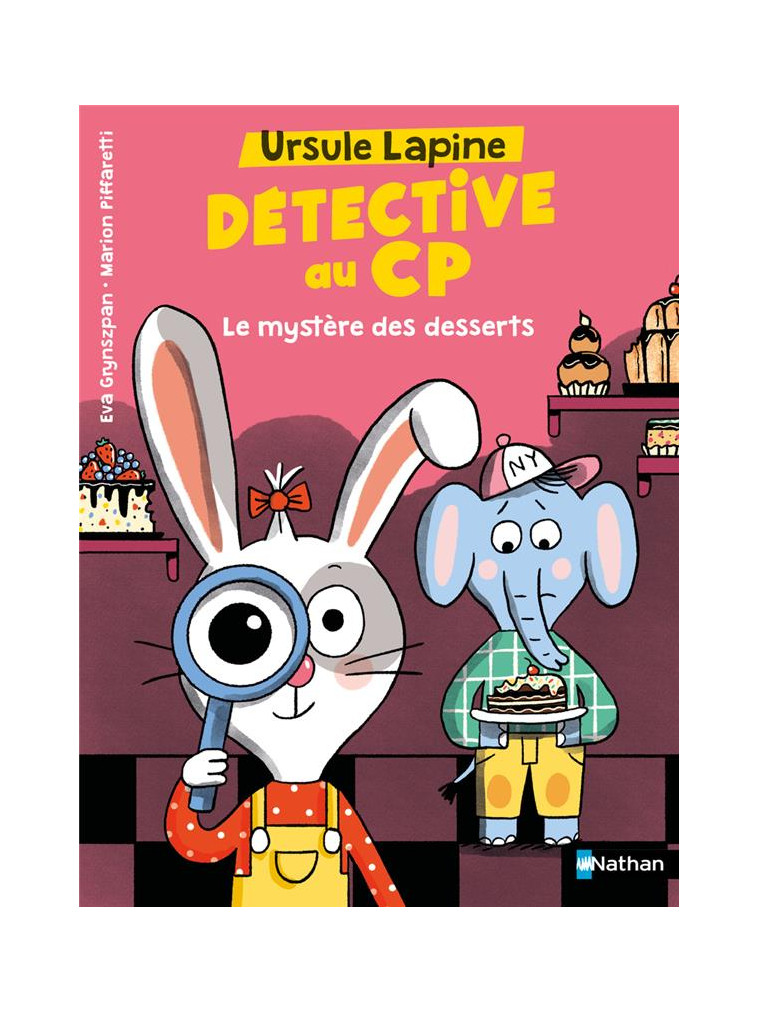 URSULE LAPINE, DETECTIVE AU CP : LE MYSTERE DES DESSERTS - GRYNSZPAN/PIFFARETTI - CLE INTERNAT