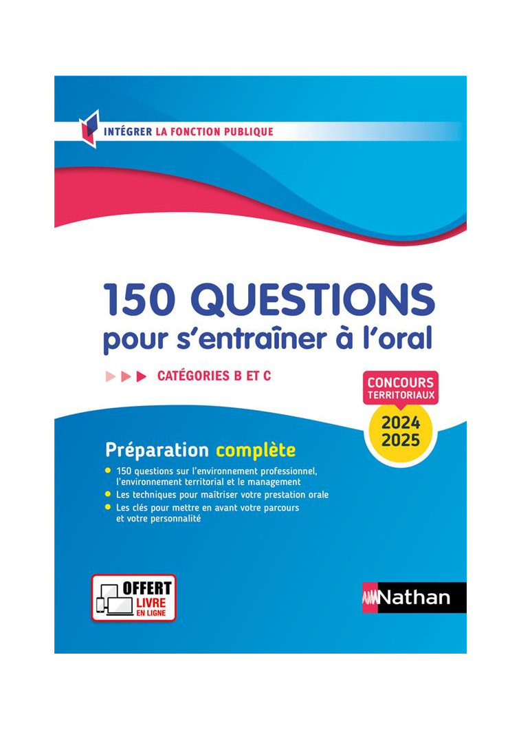 150 QUESTIONS POUR S-ENTRAINER A L-ORAL 2024-2025 - CONCOURS CATEGORIE B ET C - TATAT CELINE - CLE INTERNAT