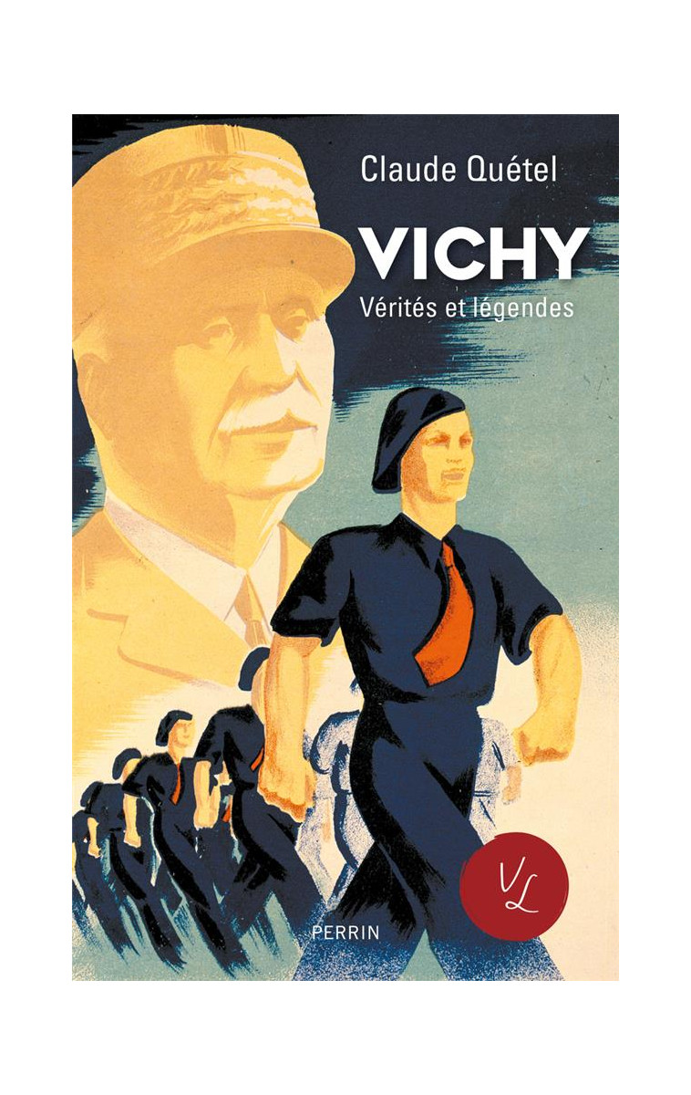 VICHY, VERITES & LEGENDES - QUETEL CLAUDE - PERRIN