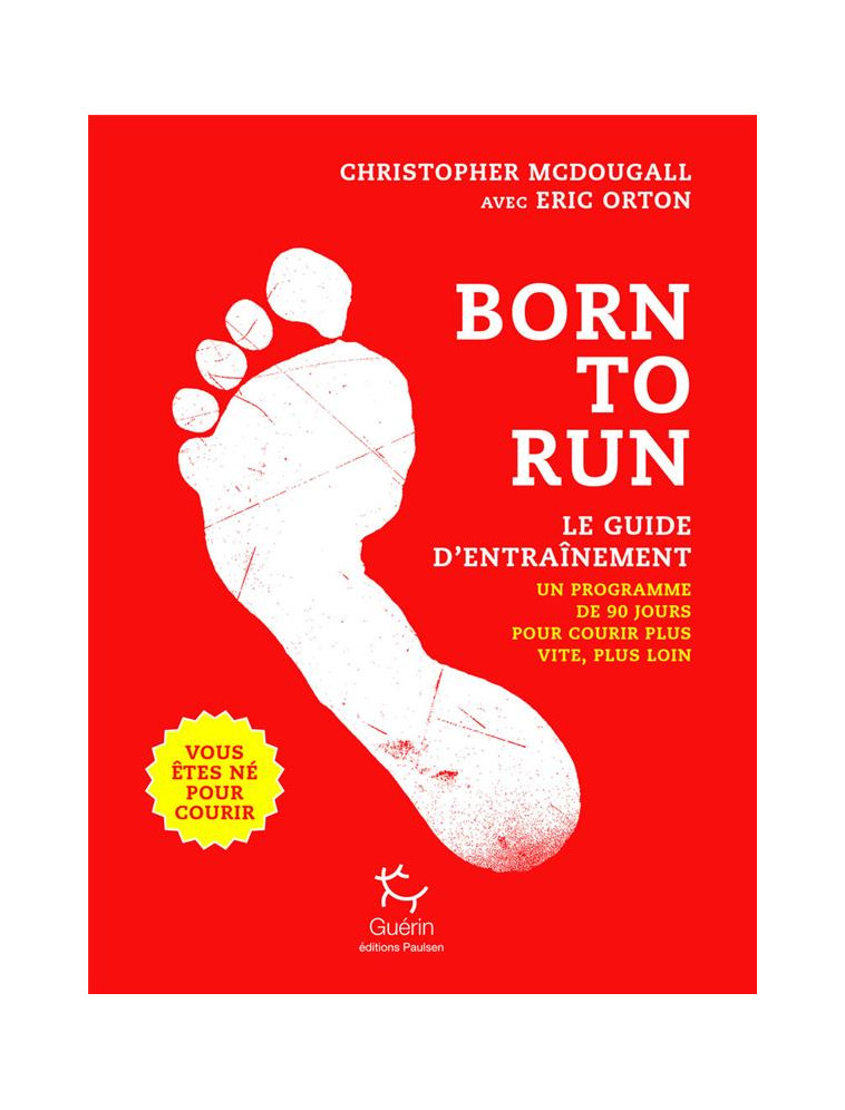 BORN TO RUN, LE GUIDE D-ENTRAINEMENT - TOME 2 - MCDOUGALL C. - GUERIN