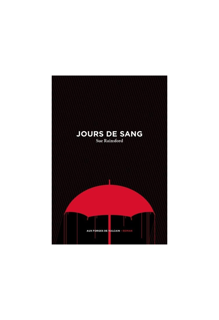 JOURS DE SANG - RAINSFORD SUE - FORGES VULCAIN