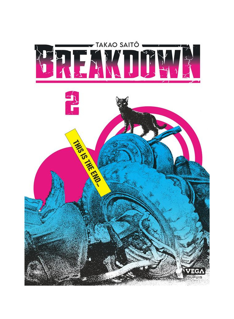 BREAKDOWN - TOME 2 - SAITO TAKAO - VEGA MANGA