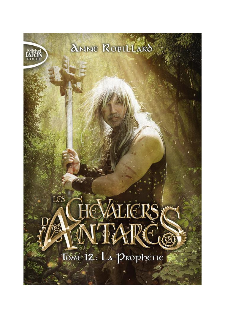 LES CHEVALIERS D-ANTARES - TOME 12 LA PROPHETIE - ROBILLARD ANNE - LAFON POCHE