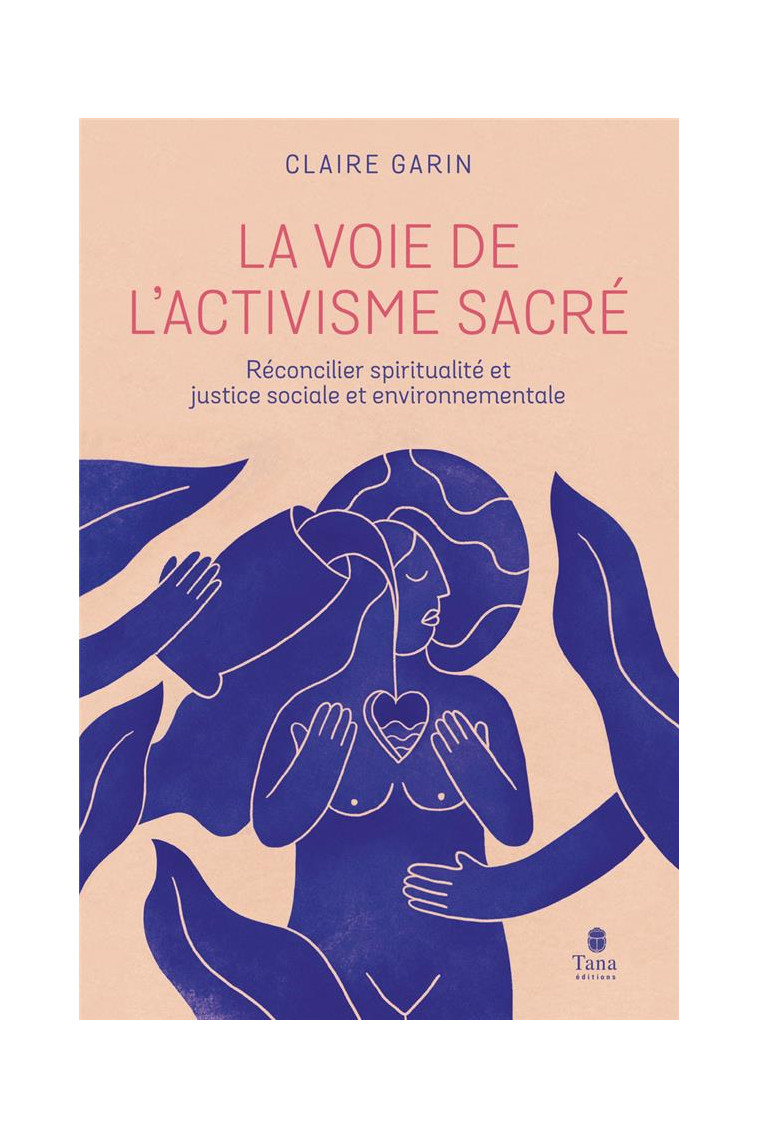 LA VOIE DE L-ACTIVISME SACRE - GARIN CLAIRE - TANA