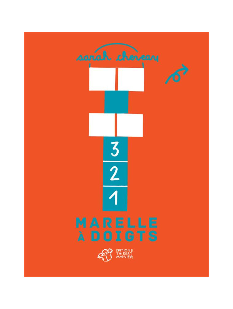 1, 2, 3, MARELLE A DOIGTS - ILLUSTRATIONS, COULEUR - CHEVEAU SARAH - THIERRY MAGNIER