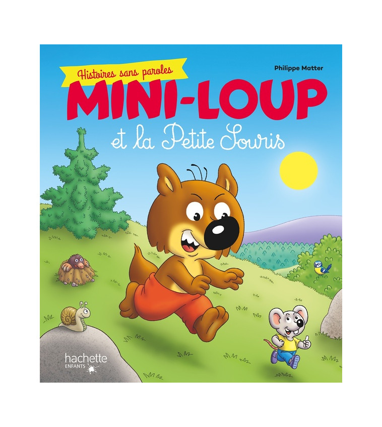 MINI-LOUP - HISTOIRES SANS PAROLES - MATTER PHILIPPE - HACHETTE