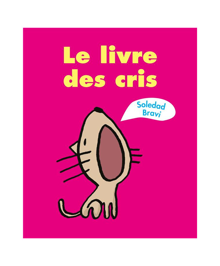 LE LIVRE DES CRIS - BRAVI SOLEDAD - EDL