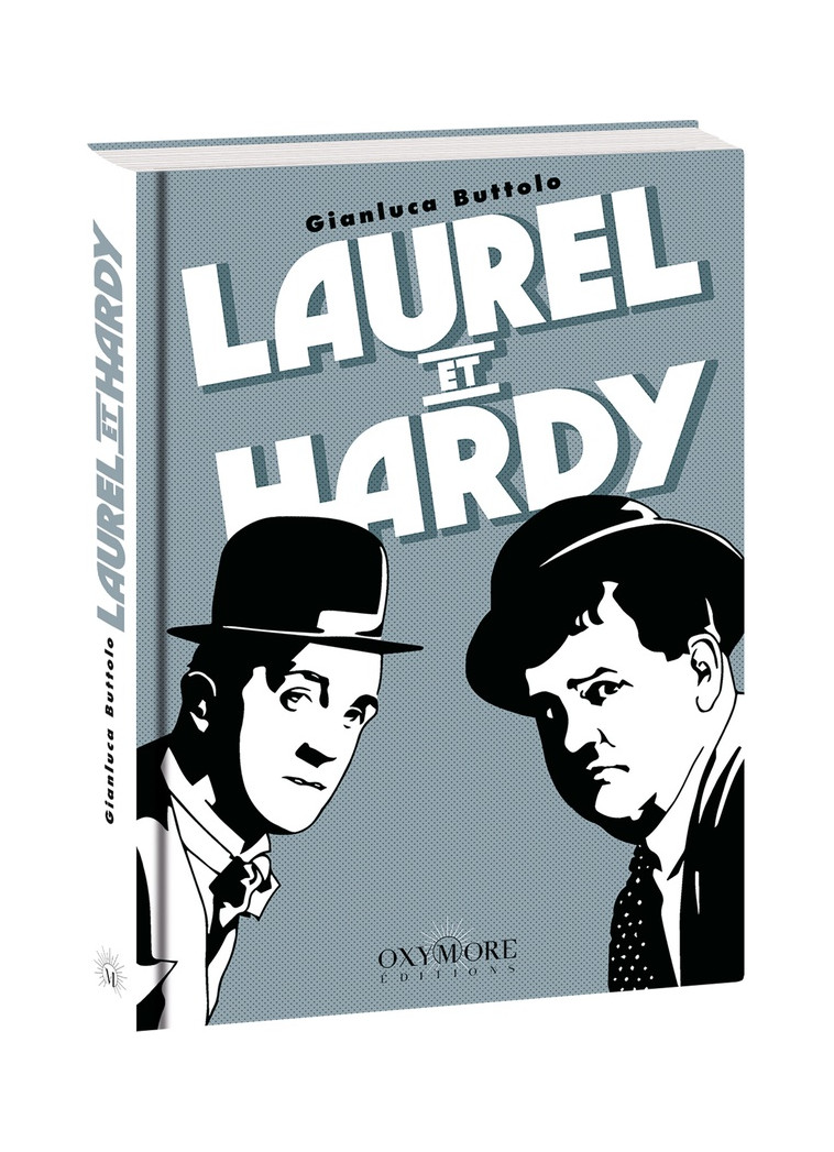 LAUREL ET HARDY - BUTTOLO GIANLUCA - OXYMORE