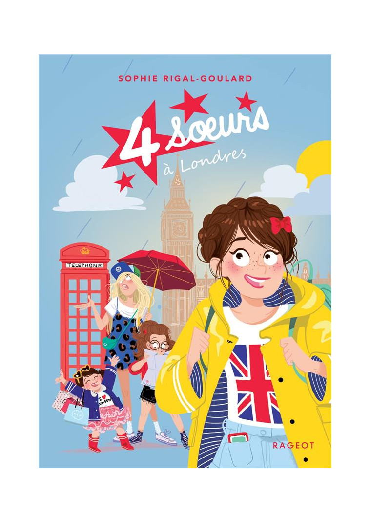 QUATRE SOEURS - QUATRE S URS A LONDRES - QUATRE SOEURS A LONDRES - RIGAL-GOULARD SOPHIE - RAGEOT