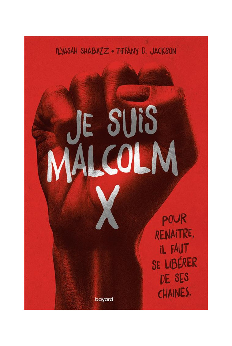 JE SUIS MALCOLM X - SHABAZZ/JACKSON - BAYARD JEUNESSE