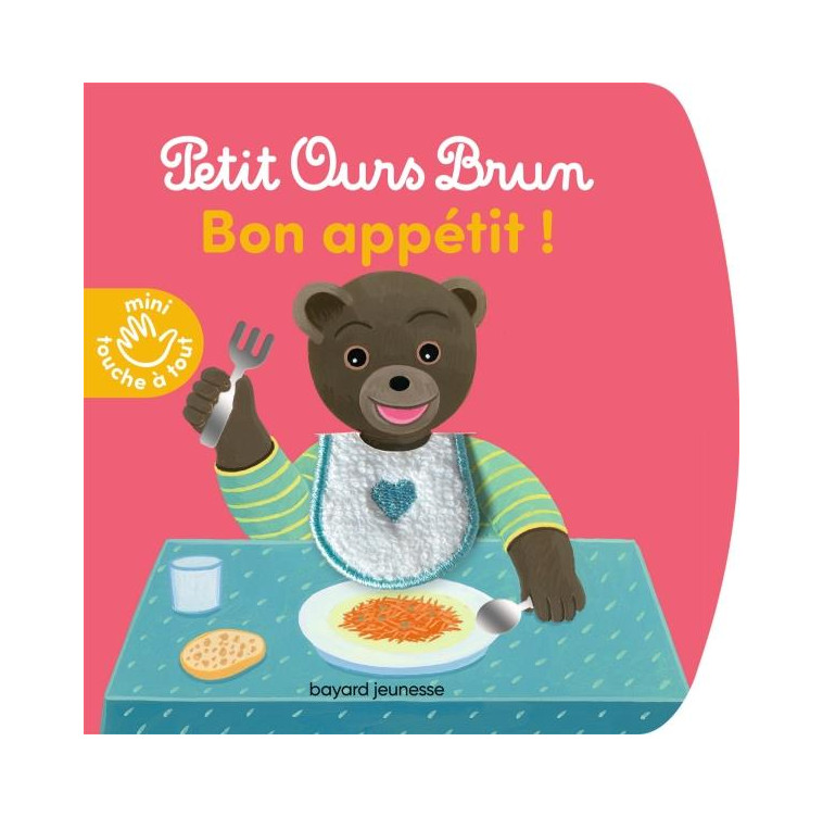 BON APPETIT - PETIT OURS BRUN MINI TOUCHE-A-TOUT - BOUR - BAYARD JEUNESSE