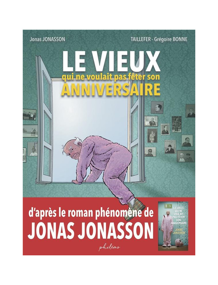 BANDES DESSINEES - LE VIEUX QUI NE VOULAIT PAS FETER SON ANNIVERSAIRE - JONASSON JONAS - PHILEAS