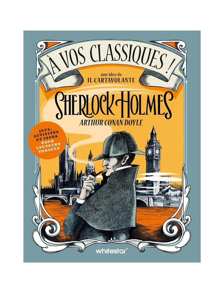 A VOS CLASSIQUES ! SHERLOCK HOLMES - CAHIER DE JEUX ET ACTIVITES - IL CARTAVOLANTE - NC