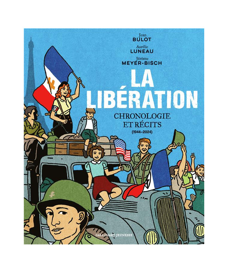 LA LIBERATION - CHRONOLOGIE ET RECITS - BULOT/LUNEAU - GALLIMARD