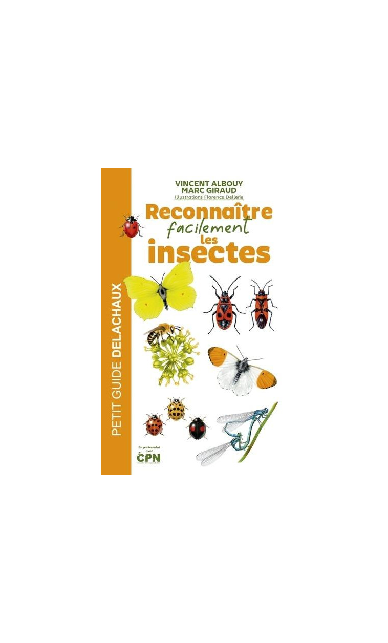 RECONNAITRE FACILEMENT LES INSECTES - ALBOUY/DELLERIE - DELACHAUX