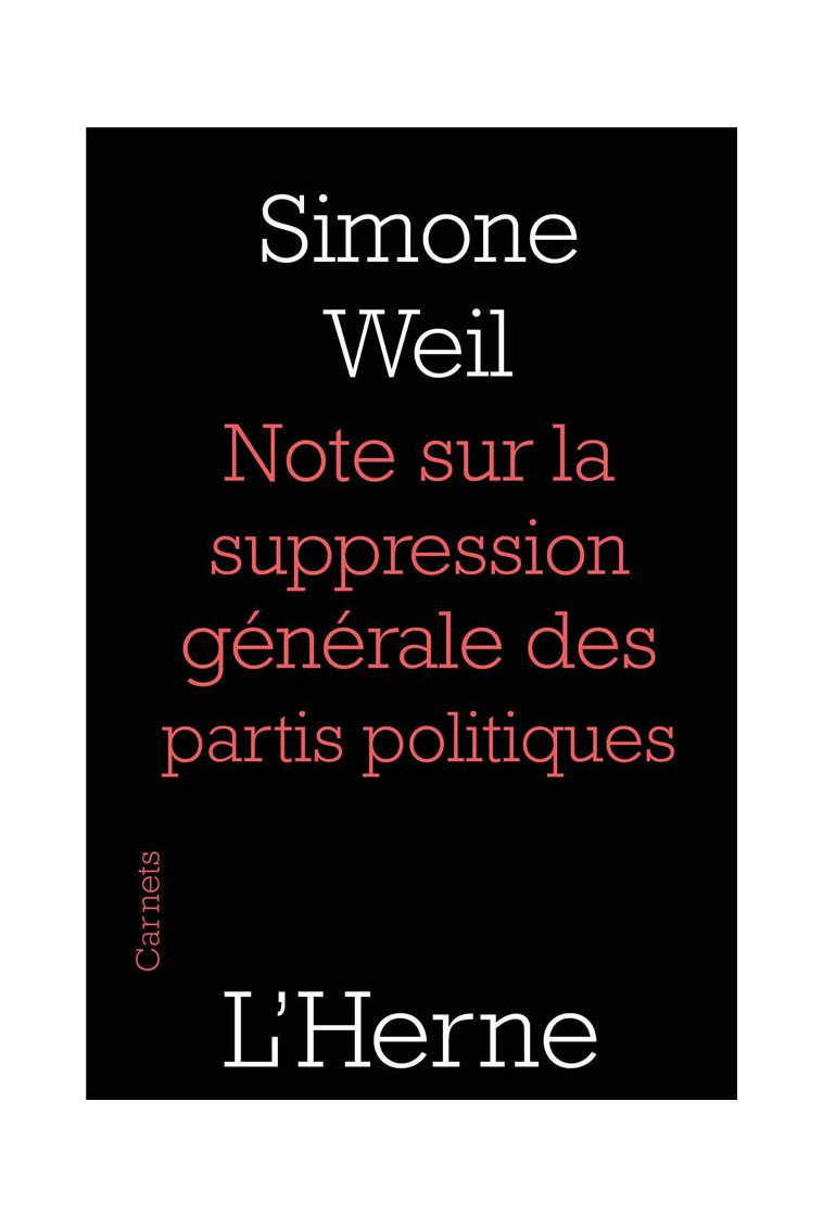 NOTES SUR LA SUPPRESSION GENERALE DES PARTIS POLITIQUES - SIMONE WEIL - Herne