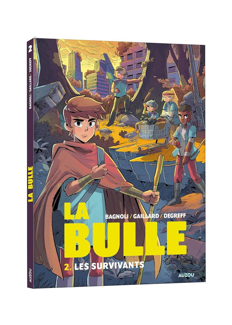 LA BULLE - TOME 2 - LES SURVIVANTS - BAGNOLI/GAILLARD - PHILIPPE AUZOU