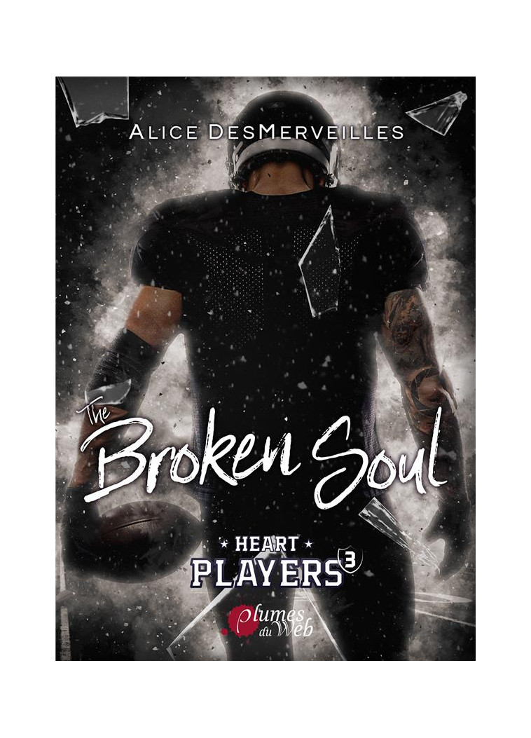 THE BROKEN SOUL - DESMERVEILLES ALICE - PLUMES DU WEB