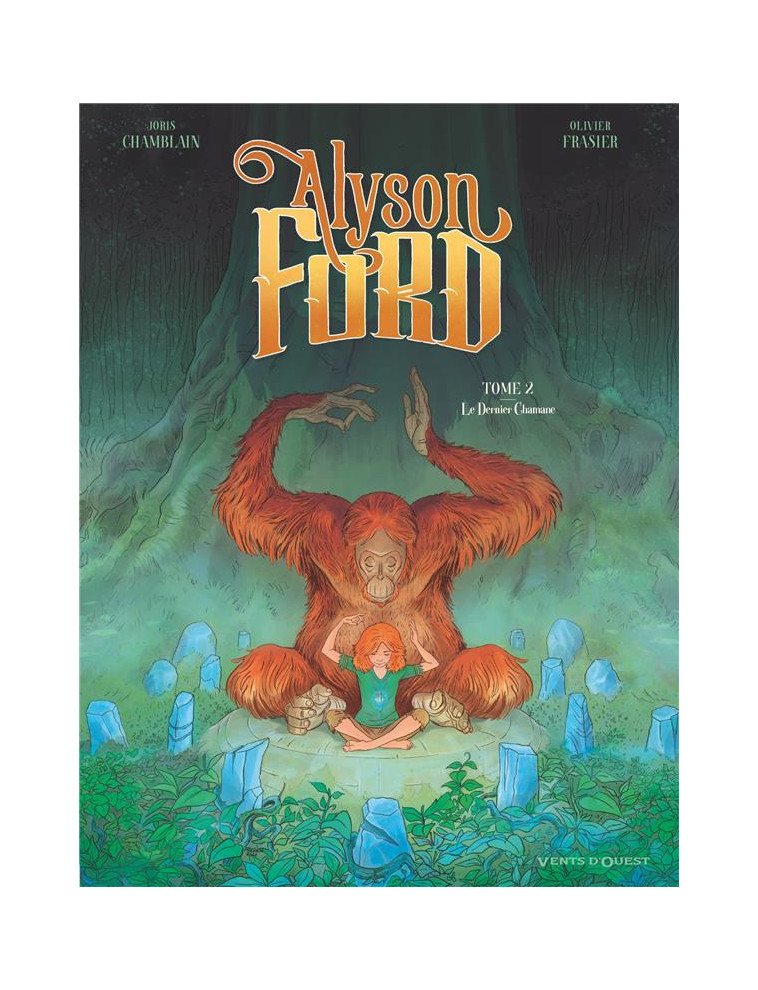 ALYSON FORD - TOME 02 - LE DERNIER CHAMANE - CHAMBLAIN/FRASIER - VENTS D'OUEST