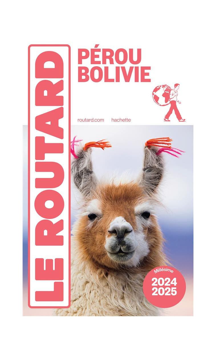 GUIDE DU ROUTARD PEROU, BOLIVIE 2024/25 - COLLECTIF - HACHETTE