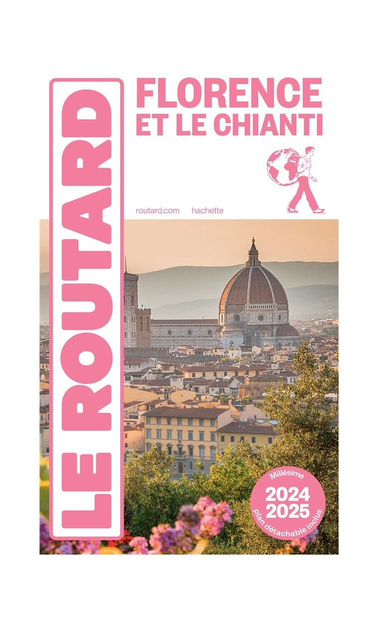 GUIDE DU ROUTARD FLORENCE ET LE CHIANTI 2024/25 - COLLECTIF - HACHETTE