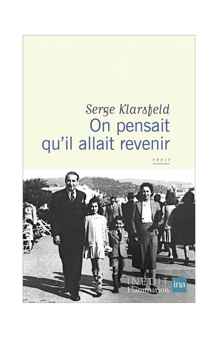 ON PENSAIT QU-IL ALLAIT REVENIR - KLARSFELD SERGE - FLAMMARION