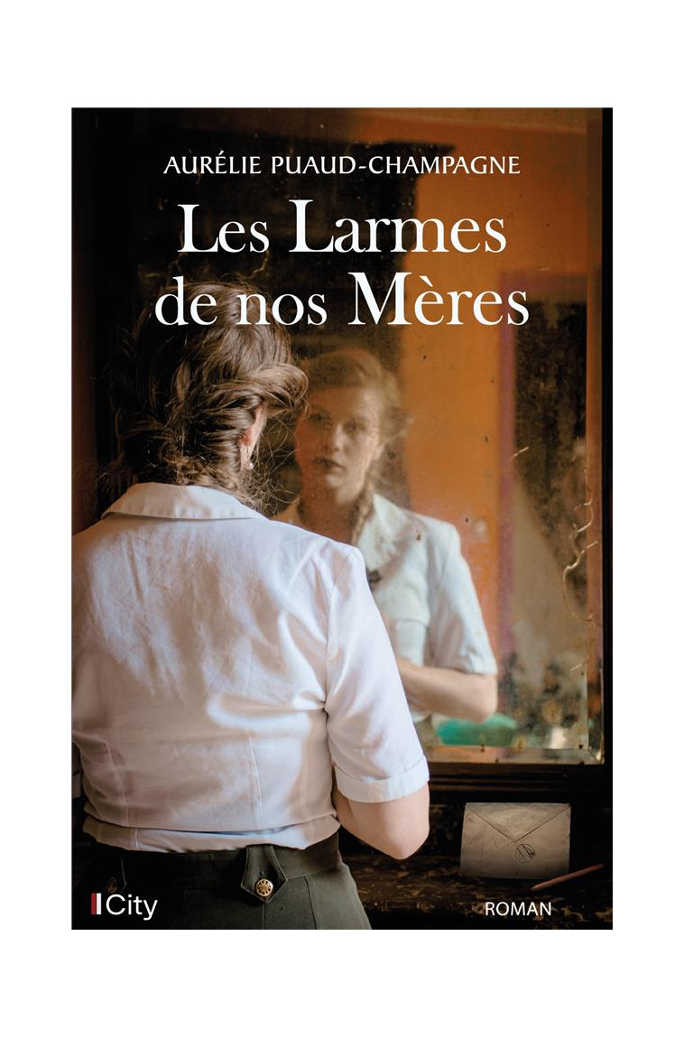 LES LARMES DE NOS MERES - PUAUD-CHAMPAGNE A. - CITY