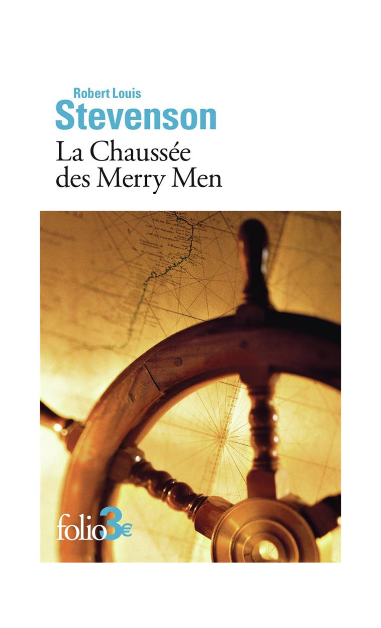 LA CHAUSSEE DES MERRY MEN - STEVENSON R L. - GALLIMARD