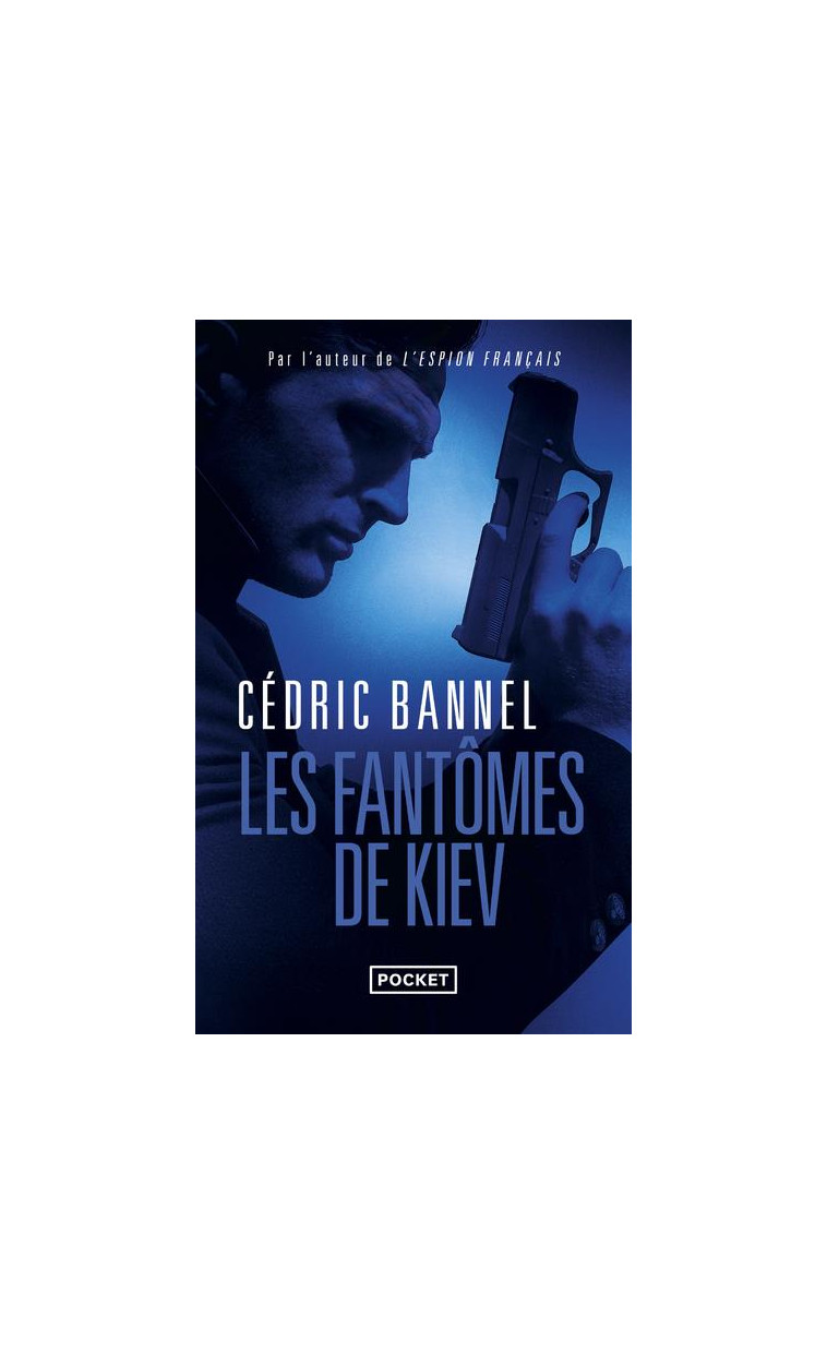 LES FANTOMES DE KIEV - BANNEL CEDRIC - POCKET