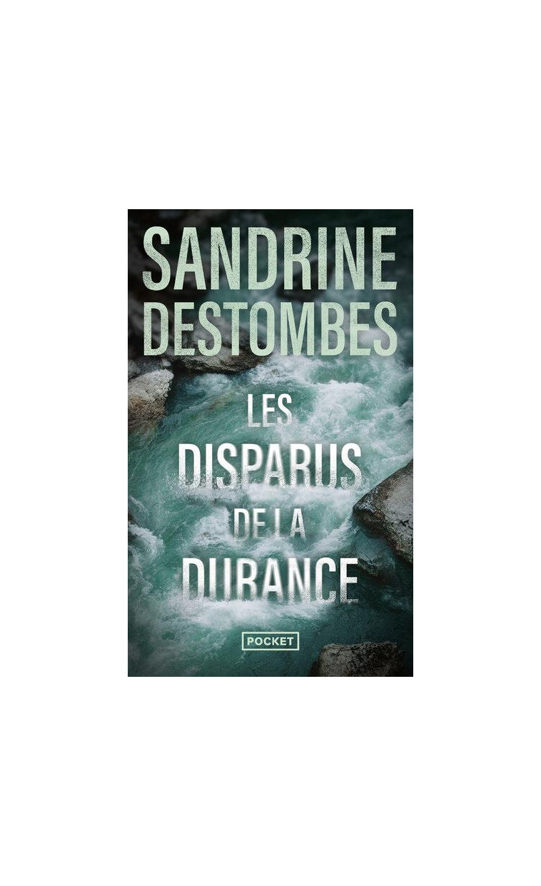 LES DISPARUS DE LA DURANCE - DESTOMBES SANDRINE - POCKET