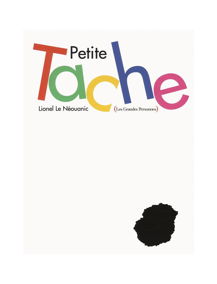 PETITE TACHE - LE NEOUANIC LIONEL - GRANDES PERSONN