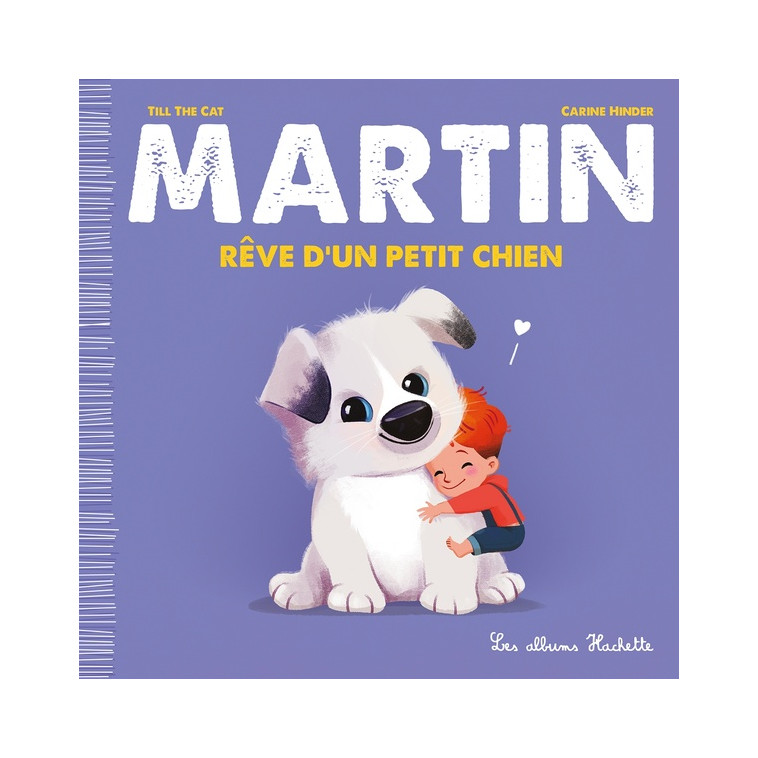 MARTIN - REVE D-UN PETIT CHIEN - TILL THE CAT/HINDER - HACHETTE