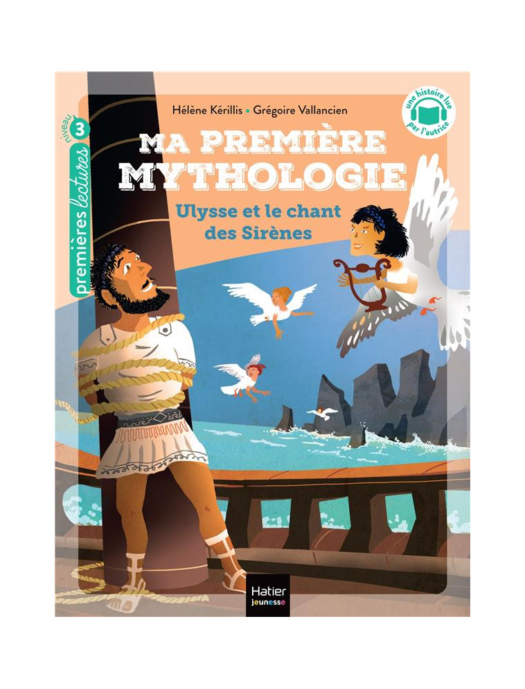 MA PREMIERE MYTHOLOGIE - T12 - MA PREMIERE MYTHOLOGIE - ULYSSE ET LE CHANT DES SIRENES CP/CE1 6/7 AN - KERILLIS/VALLANCIEN - HATIER SCOLAIRE