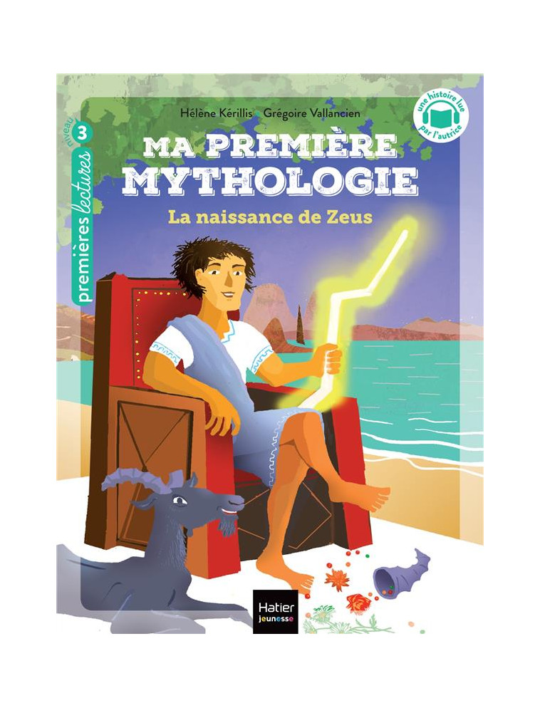 MA PREMIERE MYTHOLOGIE - T11 - MA PREMIERE MYTHOLOGIE - LA NAISSANCE DE ZEUS CP/CE1 6/7 ANS - KERILLIS/VALLANCIEN - HATIER SCOLAIRE