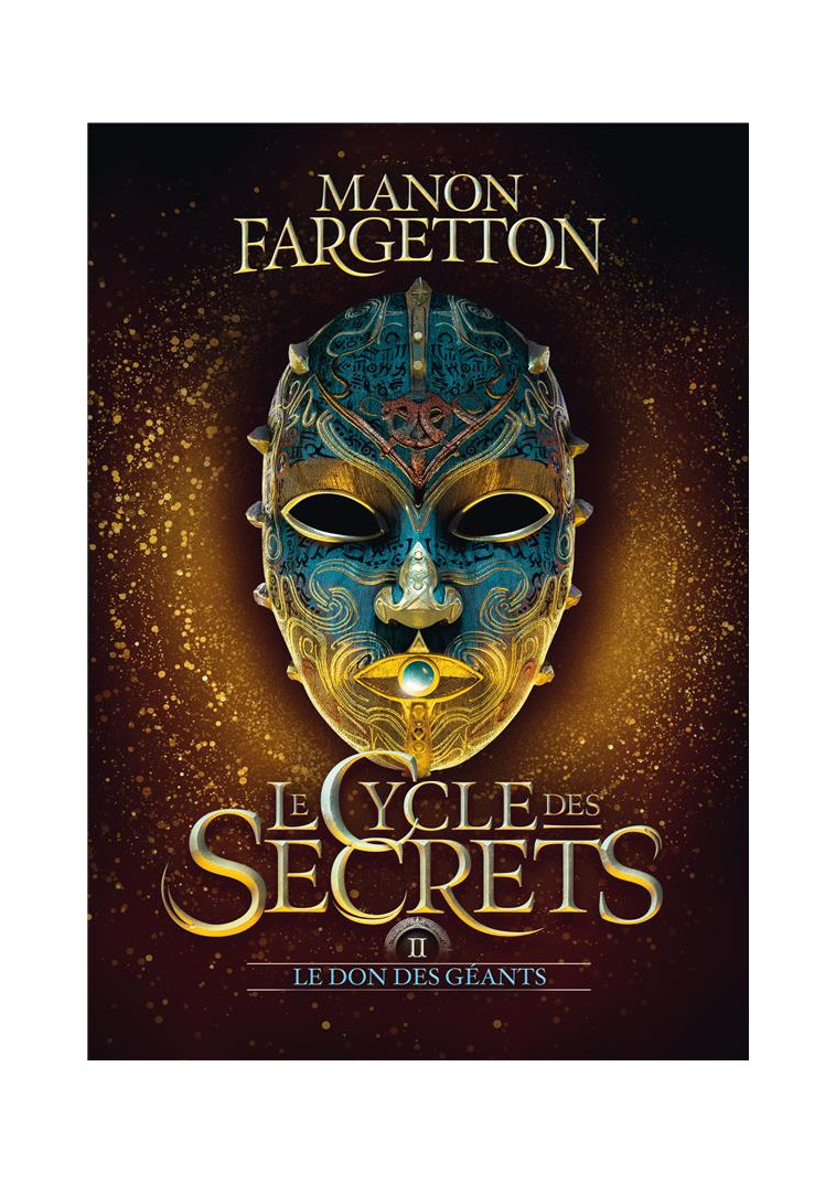 LE CYCLE DES SECRETS - VOL02 - LE DON DES GEANTS - FARGETTON MANON - GALLIMARD