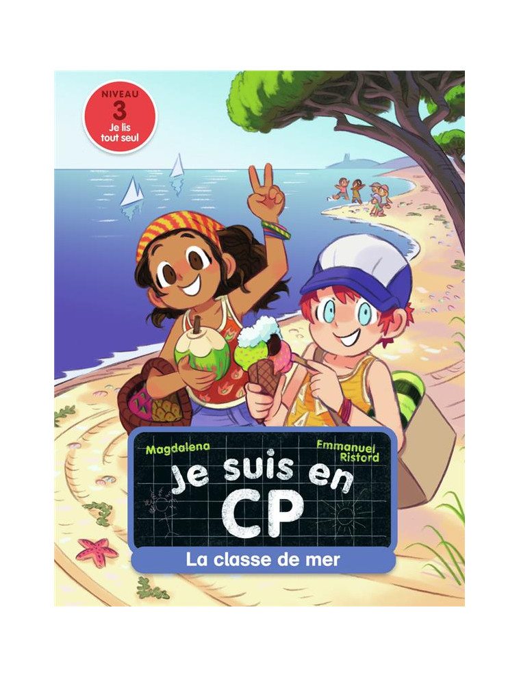 JE SUIS EN CP - T09 - LA CLASSE DE MER - NIVEAU 3 - MAGDALENA/RISTORD - FLAMMARION