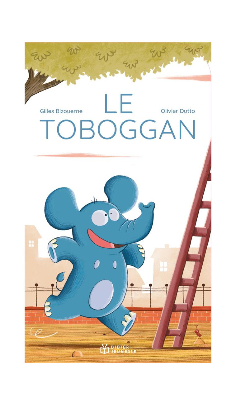 LES TOUT-CARTONS PETITE ENFANCE - T18 - LE TOBOGGAN - BIZOUERNE/DUTTO - DIDIER