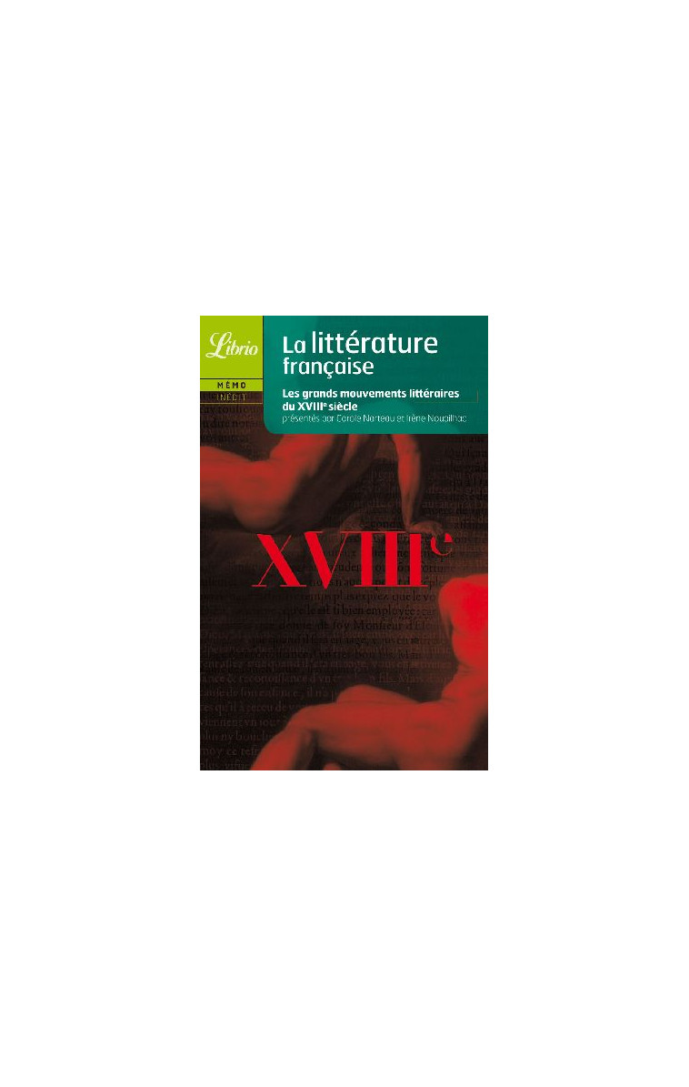 LITTERATURE FRANCAISE - LE XVIIIE SIECLE - NOUAILHAC/NARTEAU - J'AI LU