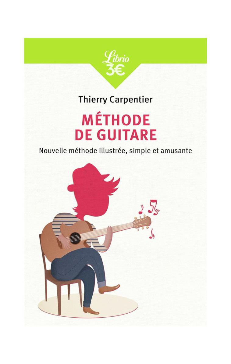 METHODE DE GUITARE - NOUVELLE METHODE ILLUSTREE, SIMPLE ET AMUSANTE - CARPENTIER THIERRY - J'AI LU