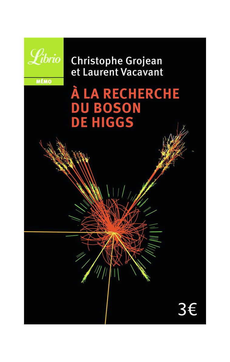 A LA RECHERCHE DU BOSON DE HIGGS - VACAVANT/GROJEAN - Librio