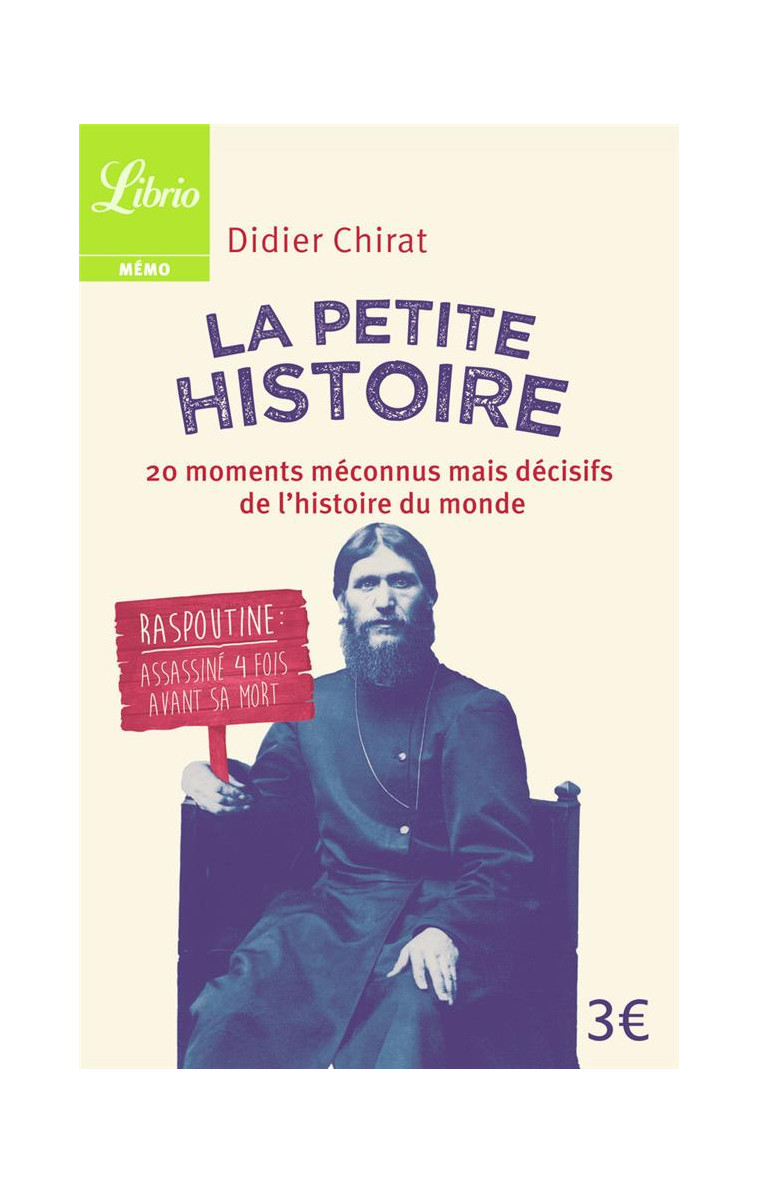 LA PETITE HISTOIRE - 20 MOMENTS MECONNUS MAIS DECISIFS DE L-HISTOIRE DU MONDE - CHIRAT DIDIER - Librio