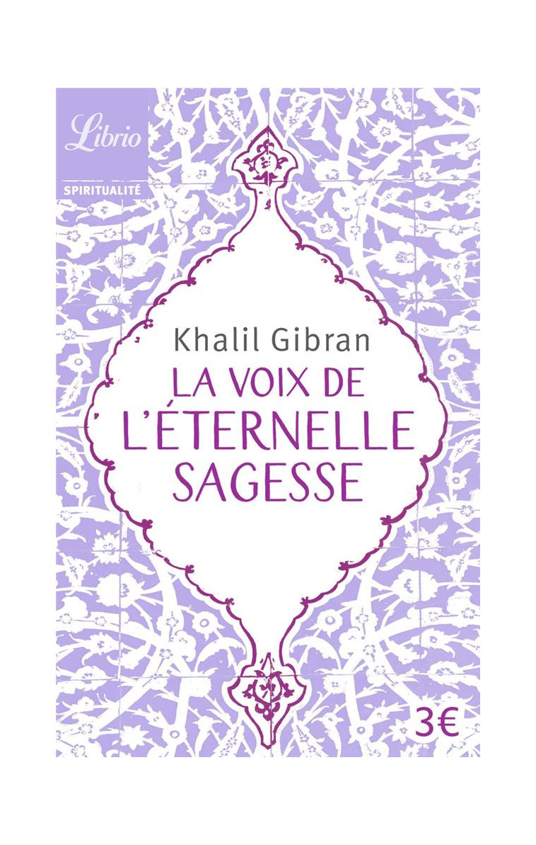 LA VOIX DE L-ETERNELLE SAGESSE - GIBRAN KHALIL - Librio