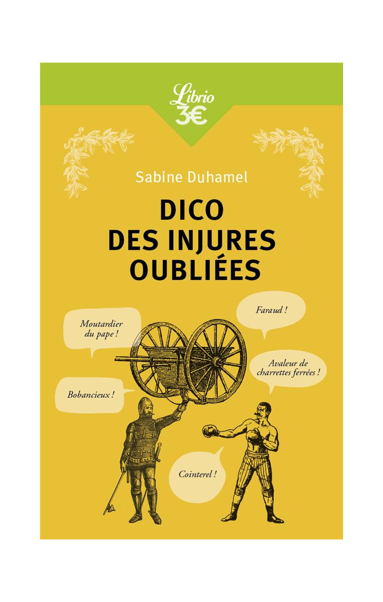 DICO DES INJURES OUBLIEES -  FOUTREBLEU ! ABATTEUR DE QUILLES ! MARPAUD ! SALISSON - DUHAMEL SABINE - J'AI LU