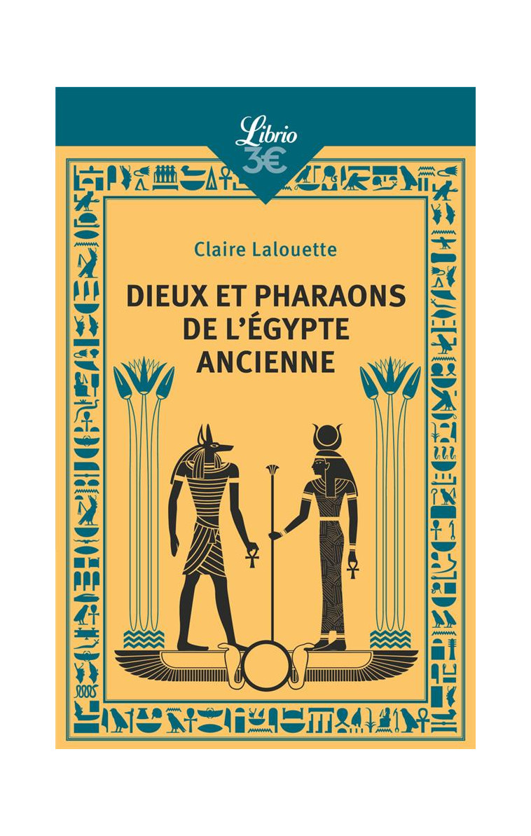 DIEUX ET PHARAONS DE L-EGYPTE ANCIENNE - LALOUETTE CLAIRE - J'AI LU